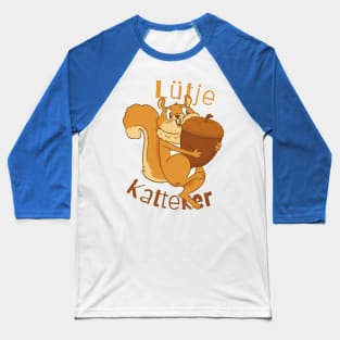 Lütje Katteker Low German Squirrel Baseball T-Shirt